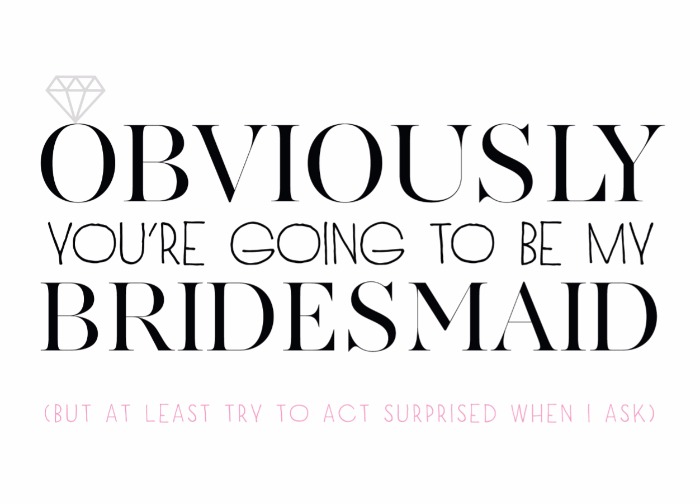 Obviously Will You Be My Bridesmaid Cards Free Printables